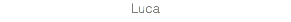 Luca