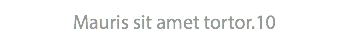 Mauris sit amet tortor.10