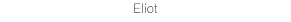 Eliot